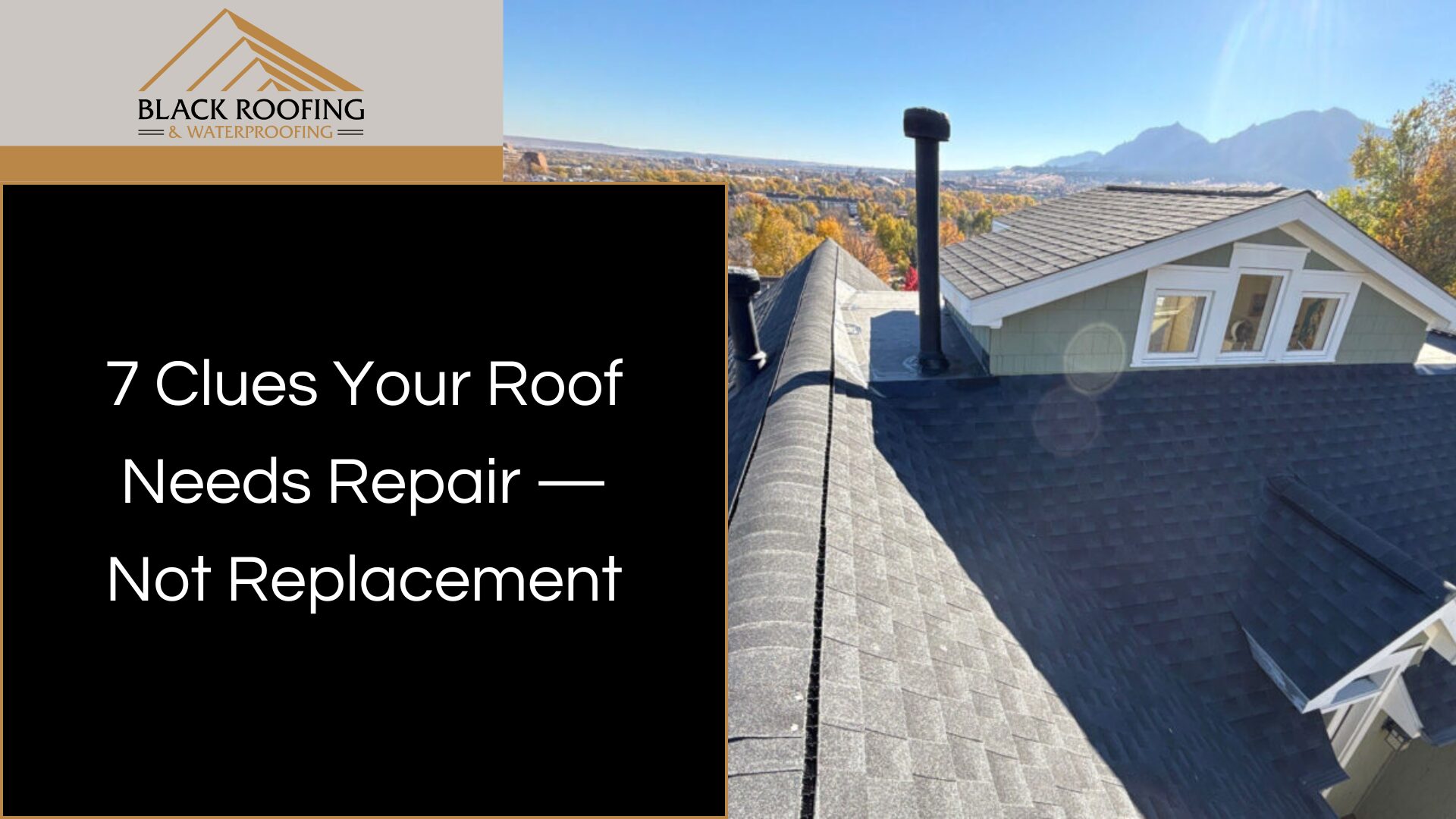 7 Clues Your Roof Needs Repair — Not Replacement