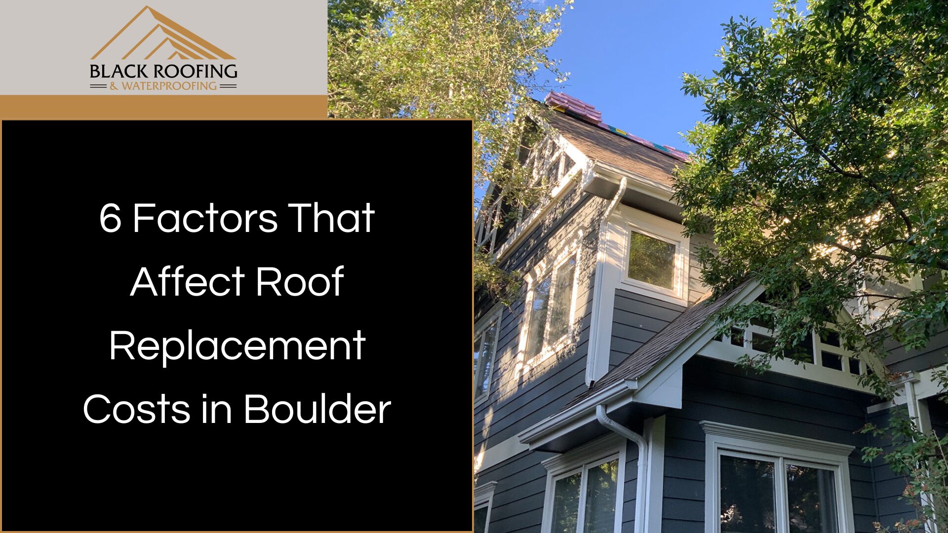 6 Factors That Affect Roof Replacement Costs in Boulder